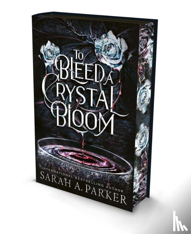 Parker, Sarah A. - To Bleed a Crystal Bloom