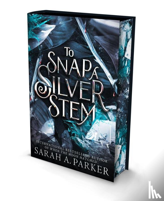 Parker, Sarah A. - To Snap a Silver Stem
