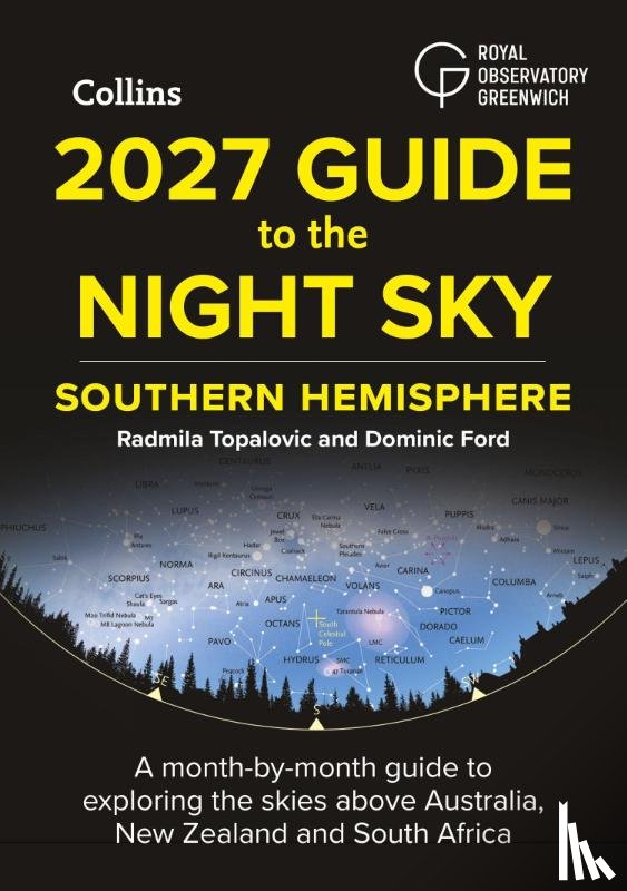 Topalovic, Radmila, Ford, Dominic, Royal Observatory Greenwich, Collins Astronomy - 2027 Guide to the Night Sky Southern Hemisphere