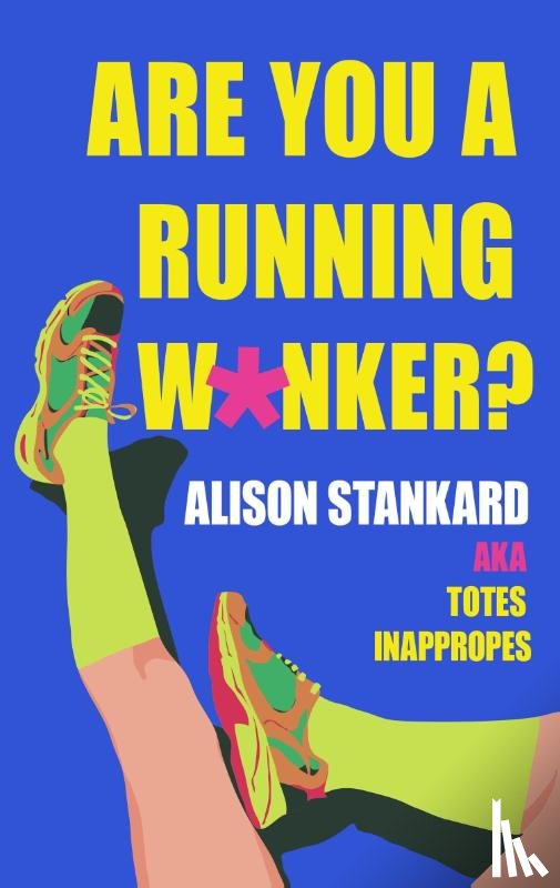 Stankard, Alison - Are You a Running W*nker?
