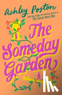 Poston, Ashley - The Someday Garden