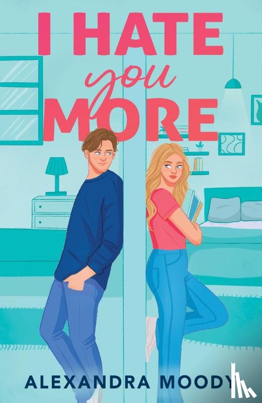 Moody, Alexandra - I Hate You More