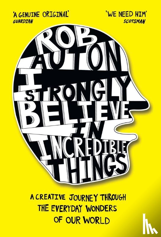 Auton, Rob - I Strongly Believe in Incredible Things