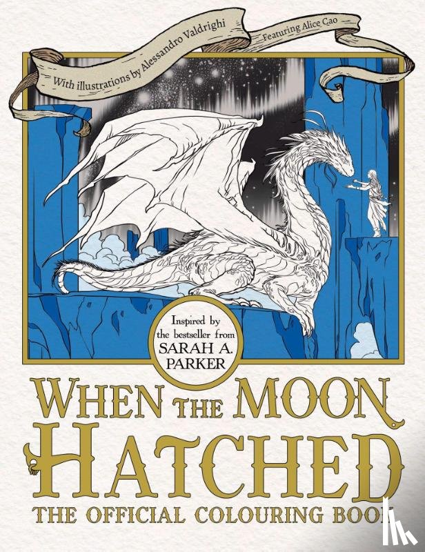 Parker, Sarah A. - When the Moon Hatched The Official Colouring Book