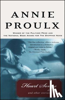 Proulx, Annie - Heart Songs and Other Stories