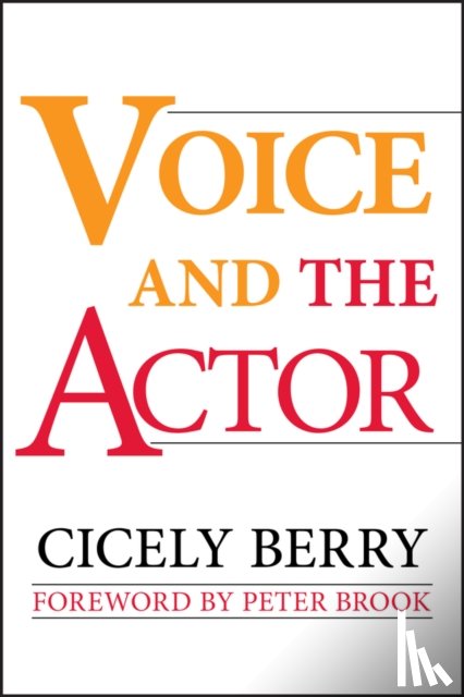 Berry, Cicely (Central School of Speech and Drama; Royal Albert Hall - Voice and the Actor