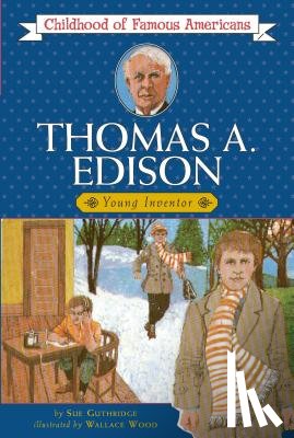 Guthridge, Sue - Thomas Edison: Young Inventor