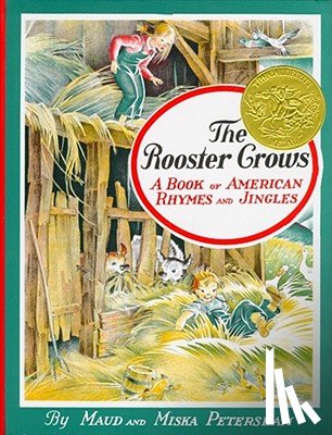 Petersham, Maud - The Rooster Crows: A Book of American Rhymes and Jingles