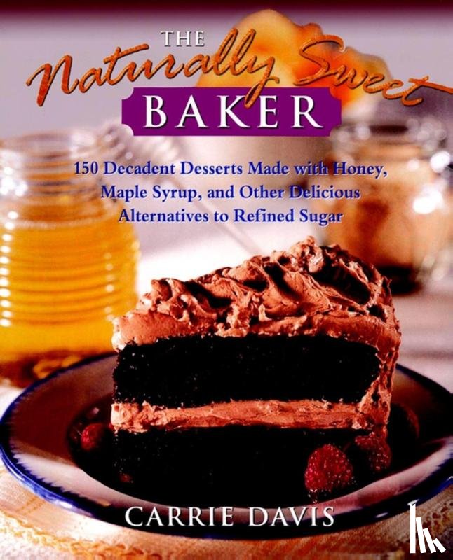 Davis, Carrie, Davis, Paul K - Naturally Sweet Baker 150 Dese