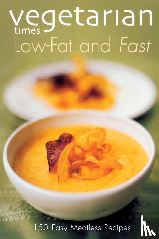 Vegetarian Times Magazine, Editors Of - Vegetarian Times Low-Fat & Fast