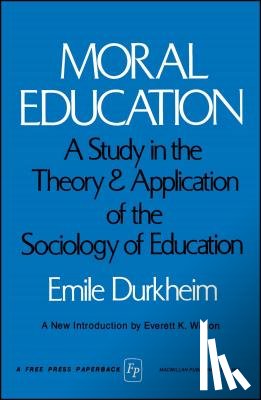 Durkheim, Emile - Moral Education