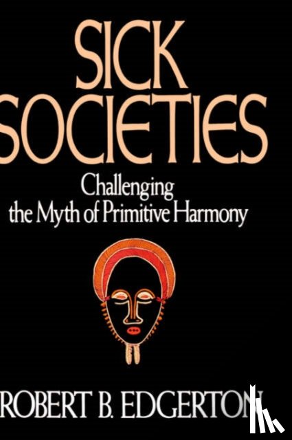 Edgerton, Robert B. - Sick Societies