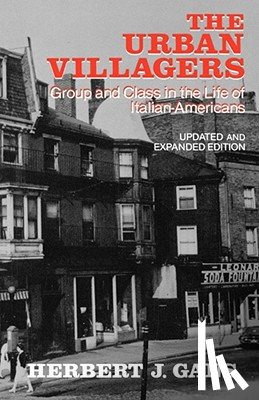 Gans, Herbert J. - Urban Villagers, Rev & Exp Ed