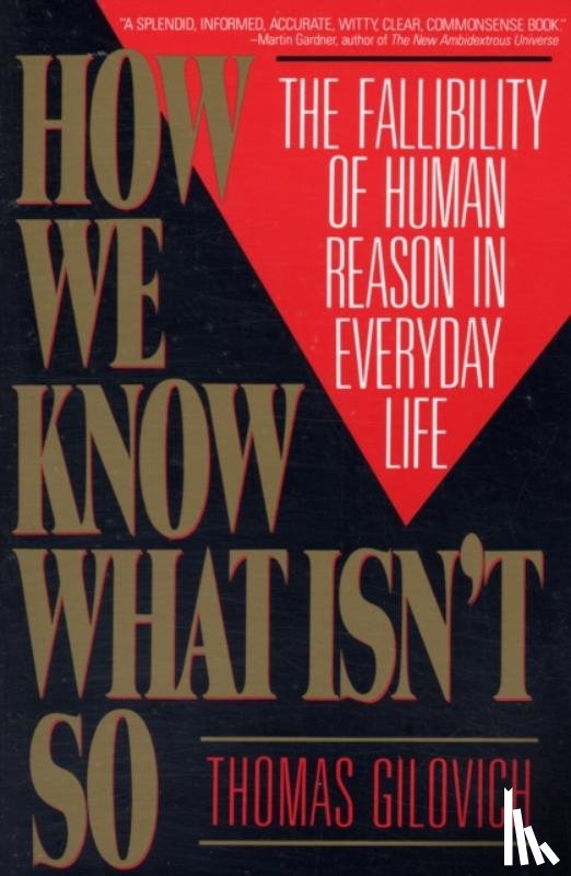 Gilovich, Thomas - How We Know What Isn't So