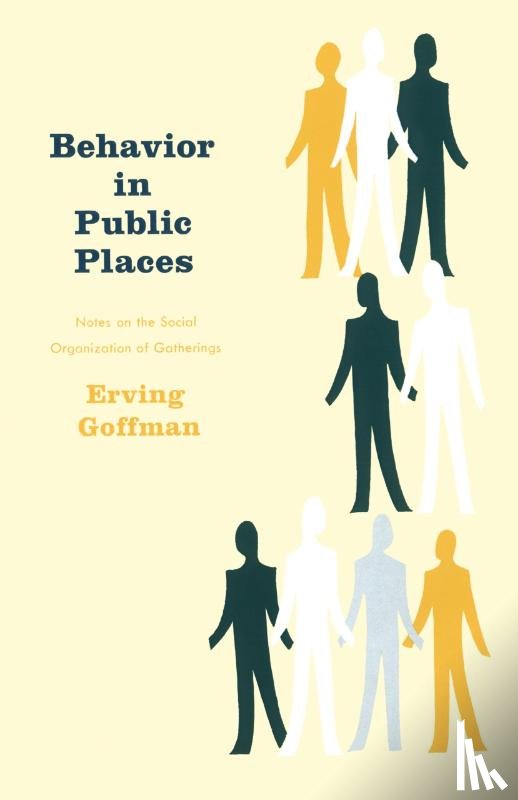 Goffman, Erving - Behavior in Public Places
