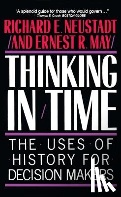 Neustadt, Richard E. - Thinking In Time