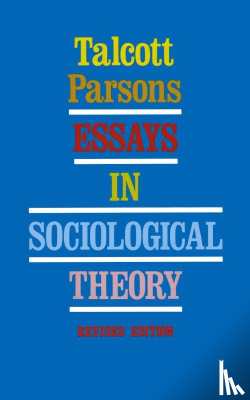 Parsons, Talcott - Essays in Sociological Theory