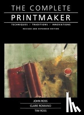 Ross, John, Romano, Claire, Ross, Tim - Complete Printmaker