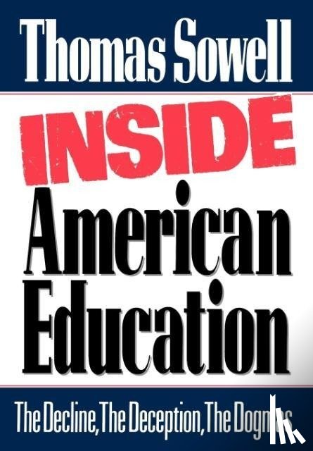 Sowell, Thomas (Senior Fellow - Inside American Education