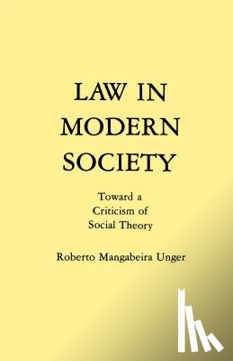 Unger, Roberto Mangabeira - Law in Modern Society