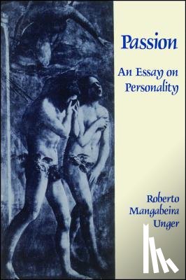 Unger, Roberto Mangabeira - Passion