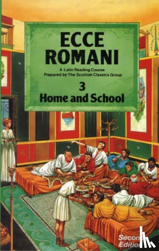 Scottish Classics, Group - Ecce Romani Book 3 Home and School