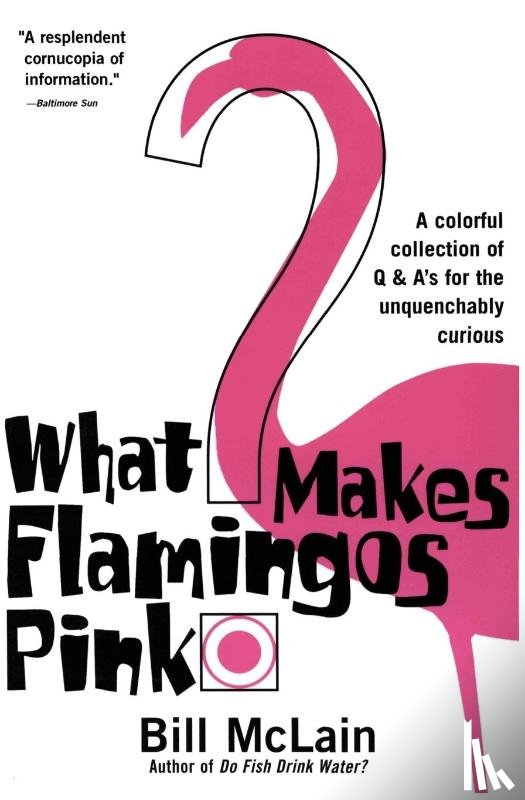 Mclain, Bill - What Makes Flamingos Pink?