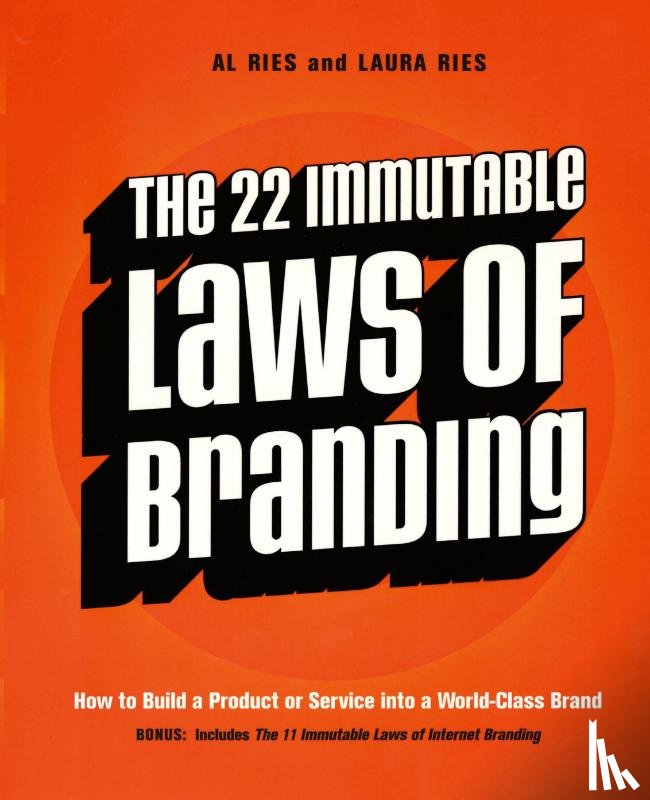 Ries, Al, Ries, Laura - The 22 Immutable Laws of Branding