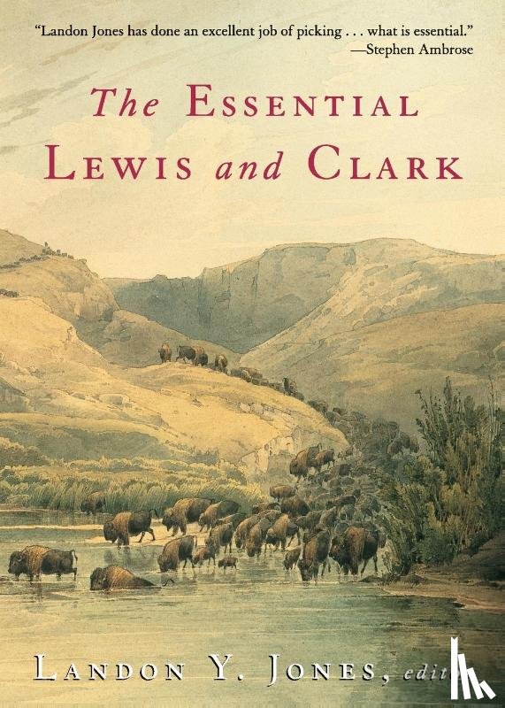 Jones, Landon Y. - Jones, L: Essential Lewis and Clark