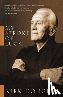 Douglas, Kirk - My Stroke of Luck