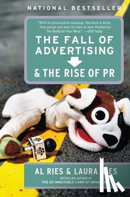 Ries, Al, Ries, Laura - The Fall of Advertising and the Rise of PR