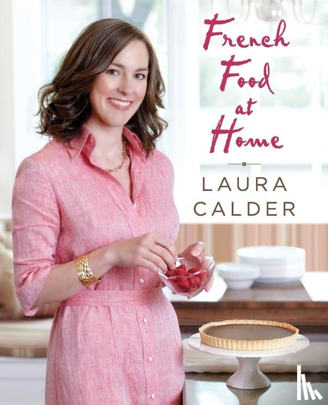 Calder, Laura - French Food at Home