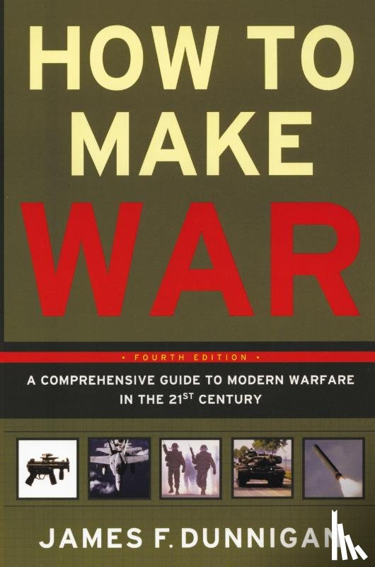 Dunnigan, James F. - How to Make War (Fourth Edition)