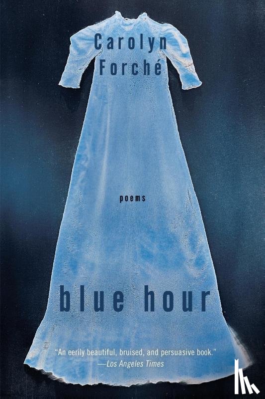 Forche, Carolyn - Blue Hour