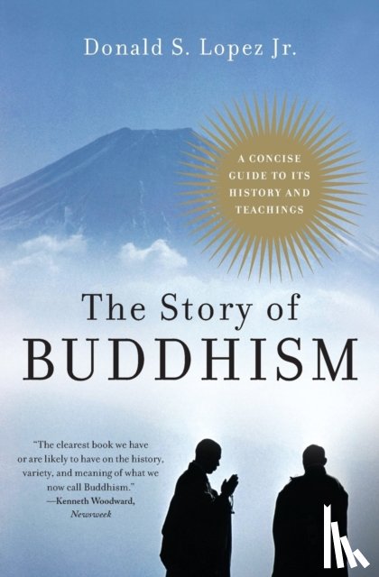 Lopez, Professor of Buddhism and Tibetan Studies Donald S - The Story of Buddhism