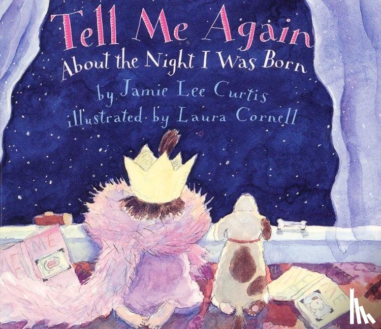 Curtis, Jamie Lee - Tell ME Again: about the Night I Was Born