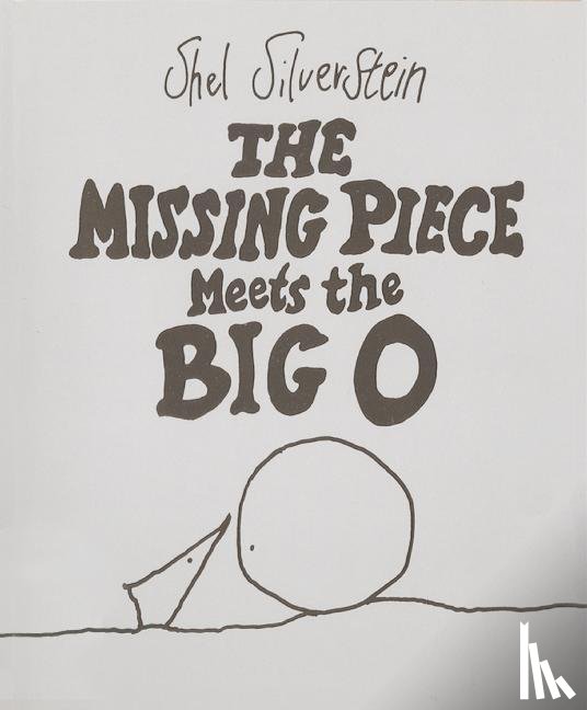 Silverstein, Shel - The Missing Piece Meets the Big O