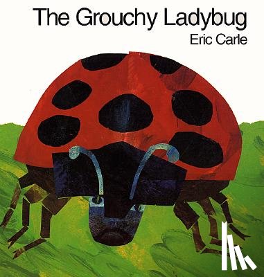 Carle, Eric - The Grouchy Ladybug