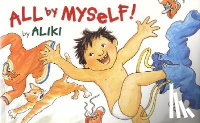 Aliki - All By Myself!