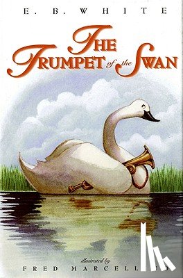 White, E. B. - The Trumpet of the Swan