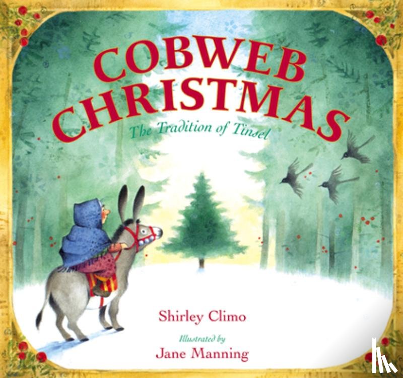 Climo, Shirley - Cobweb Christmas: The Tradition of Christmas
