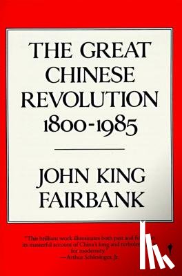 Fairbank, John King - Great Chinese Revolution 1800-1985