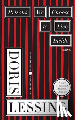 Lessing, Doris - Prisons We Choose to Live inside