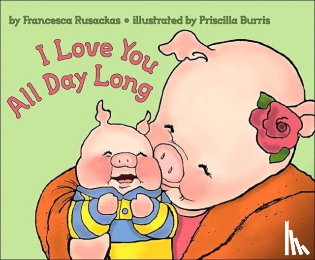 Rusackas, Francesca - I Love You All Day Long