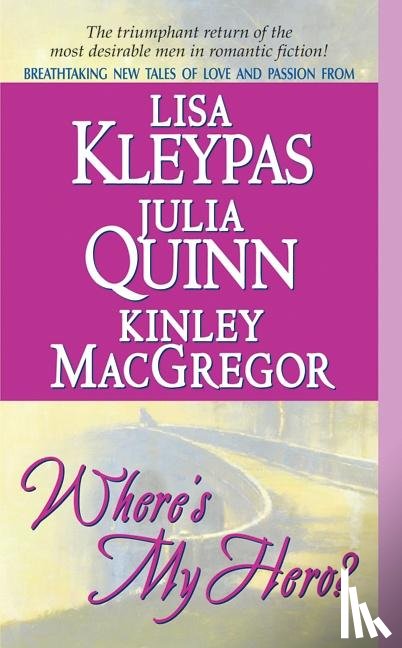 Kleypas, Lisa, Quinn, Julia, Macgregor, Kinley - Where's My Hero?
