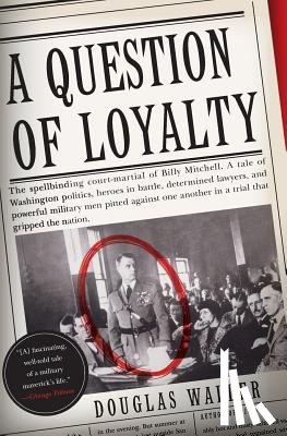Waller, Douglas C. - A Question of Loyalty