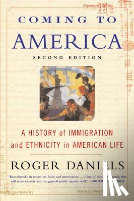 Daniels, Roger - Coming to America (Second Edition)