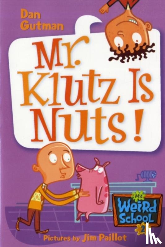 Gutman, Dan - My Weird School #2: Mr. Klutz Is Nuts!