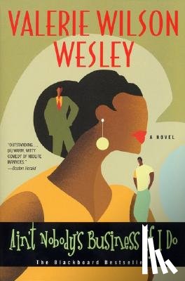 Wesley, Valerie W. - Ain't Nobody's Business If I Do