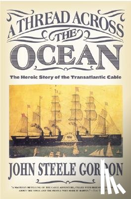 Gordon, John Steele - A Thread Across the Ocean